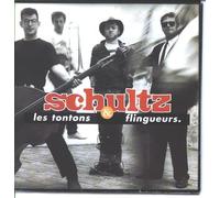 Schultz et les Tontons Flingueurs - Schultz Et Les Tontons Flingueurs