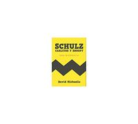 Schulz, Carlitos y Snoopy: Una biografía: 3 (Es Pop ensayo)