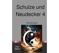 Schulze und Neudecker 4: Familiensache