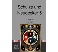 Schulze und Neudecker 5: Die Frau in Rot