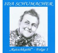 Schumacher,Ida - Ratschkathl-Folge 1