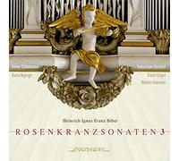 Schumann, Anne - Biber: Rosenkranzsonaten 3