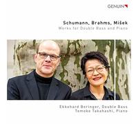 Schumann, Brahms, Misek : uvres pour contrebasse et piano. Beringer, Takahashi.