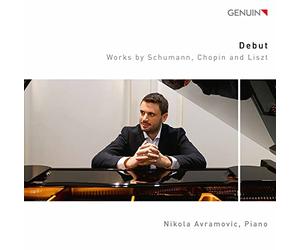 Schumann, Chopin, Liszt : Oeuvres pour piano. Avramovic.