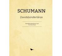 Schumann Davidsbündlertänze: Davidsbündlertänze, Op.6 For Solo Piano