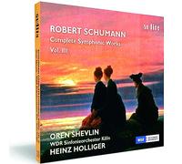 Schumann : Intégrale des uvres symphoniques, vol. 3. Shevlin, Holliger.