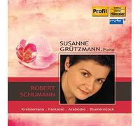 Schumann: Kreisleriana/ Fantasie/ Arabesque/ Blumenstuck