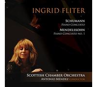 Schumann & Mendelssohn: Piano Concertos - Ingrid Fliter - SACD/CD Hybrid, plays on all cd players. by Ingrid Fliter