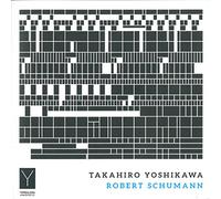 Schumann : Oeuvres choisies pour piano. Yoshikawa.