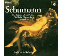 Schumann, R. - Intégrale Des Oeuvres Chorales Profanes