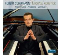 Schumann, R. - Kreisleriana/Arabeske/Carnaval