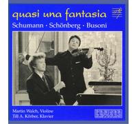 Schumann/Schoenberg/Busoni : Quasi una fantasia. Walch.