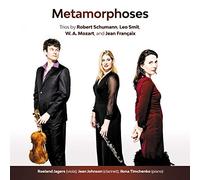 Schumann/Smit/Mozart/Francaix - Metamorphoses: Trios by Schumann, Smit, Mozart and Françaix