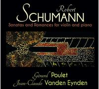 Schumann : Sonates & Romances pour violon et piano