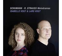 Schumann, Strauss : Mélodrames. I. Vogt, L. Vogt.