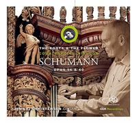 Schumann : The Roots & The Flower Op.56 & 60 / Jens E. Christensen