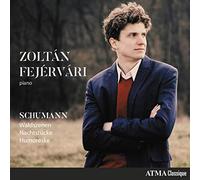 Schumann : Waldszenen, Nachtstücke & Humoreske / Zoltán Fejérvári