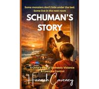 Schuman's Story: A Child's View of Domestic Violence & Coercive Control
