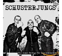 Schusterjungs - Wir Sind Fertig für Die Schlacht [Import]