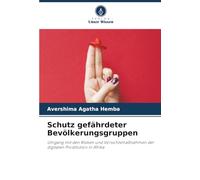 Schutz gefährdeter Bevölkerungsgruppen: Umgang mit den Risiken und Vorsichtsmaßnahmen der digitalen Prostitution in Afrika