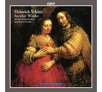 Schutz, H. - Heinrich Schütz: Secular Works