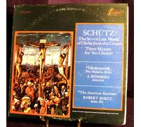 Schutz: The Seven Last Words of Christ from the Cross - Three Motets for Two Choirs - Vokalensemble Pro Musica, Koln J. Homberg, director - The American Kantorei, Robert Bergt, director