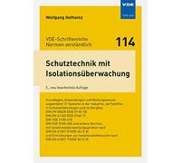 Schutztechnik mit Isolationsüberwachung: Grundlagen, Anwendungen und Wirkungsweisen ungeerdeter IT-Systeme in derIndustrie, auf Schiffen, in ... nachDIN EN 61557: 114