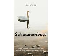 Schwanenbote: Wenn sich eine Tür schließt, tappt man mitunter recht lange im dunklen Flur herum.