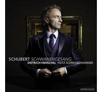 HENSCHEL/SCHWINGHAMMER - Schubert: Schwanengesang & Lieder
