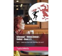 Schwanger + Alleinerziehend + Student = Chaos x 3: Teil 2 -- Lebst du schon oder überlebst du noch?