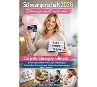 Schwangerschaft: Schwangerschaft verkünden: Das große Schwangerschaftsbuch und schwanger werden: Dein Schwangerschaft Buch mit Wissen, Tipps und ... mentale Gesundheit, Geburt & Wochenbett