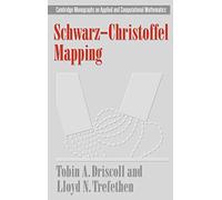 Schwarz-Christoffel Mapping Hardback: 8 (Cambridge Monographs on Applied and Computational Mathematics, Series Number 8)