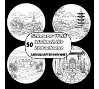 Schwarz-Weiß Malbuch für Erwachsene: 50 Paysages Du Monde Pour Soulage le Stress and Se Détendre | Parfait für Erwachsene und Debütanten