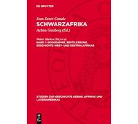 Schwarzafrika, Band 1, Geographie, Bevölkerung, Geschichte West- und Zentralafrikas (Studien Zur Geschichte Asiens, Afrikas Und Lateinamerikas, 12/13)