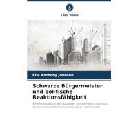 Schwarze Bürgermeister und politische Reaktionsfähigkeit: Eine Fallstudie zu den Ausgaben aus dem Blockzuschuss für die wirtschaftliche Entwicklung von Gemeinden
