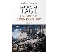 Schwarze Tage: Roms Kriege gegen Karthago