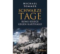 Schwarze Tage: Roms Kriege gegen Karthago