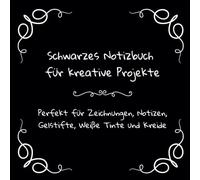 Schwarzes Notizbuch für kreative Projekte - Glatte Seiten mit Verzierung in den Ecken: Perfekt für Zeichnungen, Notizen, Gelstifte, Weiße Tinte und Kreide