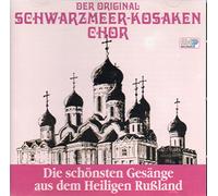 Schwarzmeerkosakenchor - Die Schönsten Gesänge aus dem [Import]
