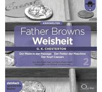 Schwarzmeier,Michael - Father Browns Weisheit - Vol. 2: Der Mann in der Passage / Der Fehler der Maschine / Der Kopf Caesars