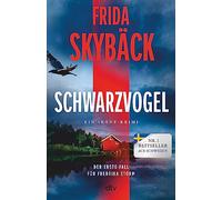 Schwarzvogel: Der erste Fall für Fredrika Storm | Feinste Psychospannung von der schwedischen Elizabeth George: 1