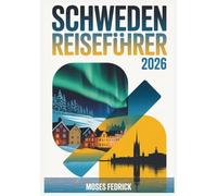 SCHWEDEN REISEFÜHRER 2026