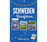 Schweden Reiseführer 2026/2027: Der vollständige Reiseführer zu skandinavischen Städten, Nordlichtern, versteckten Juwelen und stressfreier Reiseplanung