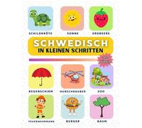 Schwedisch in kleinen Schritten: Lerne Schwedisch Schritt für Schritt, perfekt für Anfänger und Wiedereinsteiger, mit über 450 neuen Vokabeln zum Lernen.
