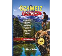 Schweiz Matterhorn Besteigung 2026: Vom Zermatt Aufstieg Routen Ausrüstung Sicherheit & Clevere Alpen-Tipps Für Sichere Planung