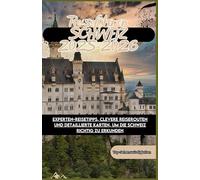 SCHWEIZ Reiseführer 2025-2026 Experten-Reisetipps, clevere Reiserouten und detaillierte Karten, um die Schweiz richtig zu erkunden