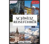 SCHWEIZ REISEFÜHRER 2026