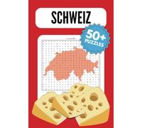 Schweiz Wortsuchrätsel Buch: Schweizerdeutsch knacken! 50+ Wortsuchrätsel rund um die Schweiz - Schaffst du sie alle? | 15.24 x 22.86 cm | 110 Seiten ... | Geschenk für Ferien, Freitage und Freizeit