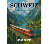 SCHWEIZ ZUG REISEFÜHRER 2025: Entdecken Sie malerische Routen, kulturelle Schätze, Insidertipps und unvergessliche alpine Abenteuer in malerischen Städten und Berglandschaften