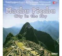 Schweizer Milit?Rmusik Rs - Machu Picchu-City in the Sky